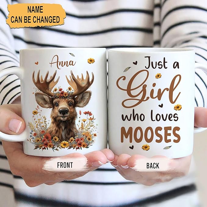 Hyturtle Personalized Cute Moose Coffee Mug - Gift For Moose Lover - Just A Girl Who Loves Mooses - Moose Gift For Women - Animal Lover Gift - Birthday - Custom Coffee Cup Ceramic Mug 11oz - 15oz