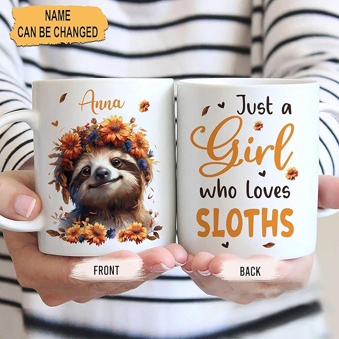 Hyturtle Personalized Cute Sloth Coffee Mug - Gift For Sloth Lover - Just A Girl Who Loves Sloths - Sloth Gift For Women - Animal Lover Gift - Birthday - Custom Name Coffee Cup Ceramic Mug 11oz 15oz