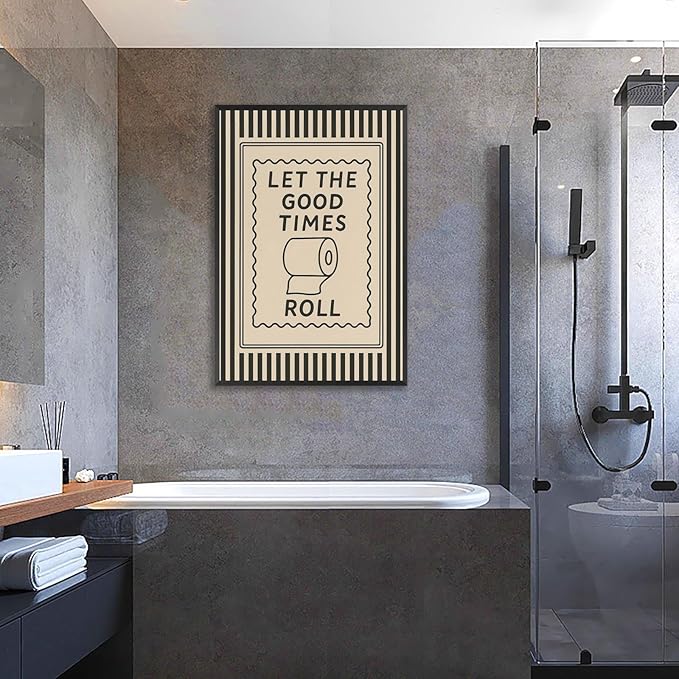 Let The Good Times Roll Funny Bathroom Wall Art Posters Aesthetic Family Room Decor 16X24 in Wrapped Framed