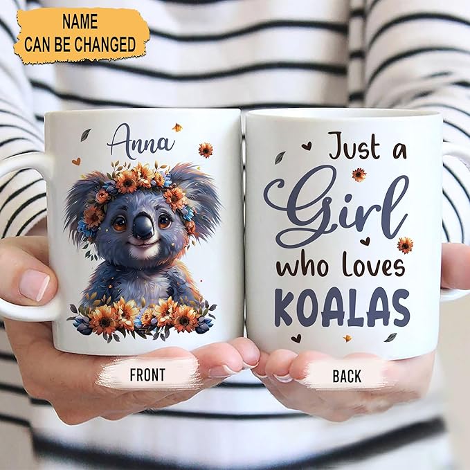 Hyturtle Personalized Cute Koala Coffee Mug - Gift For Koala Lover - Just A Girl Who Loves Koalas - Koala Gift For Women - Animal Lover Gift - Birthday - Custom Coffee Cup Ceramic Mug 11oz - 15oz
